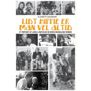 LIDT HIPPIE ER MAN VEL ALTID - ET PORTRÆT AF LASSE OG MATHILDE OG DERES MUSIKALSKE VENNER