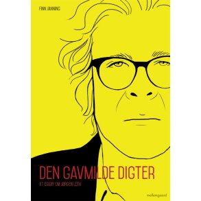 DEN GAVMILDE DIGTER - ET ESSAY OM JØRGEN LETH - E-bog