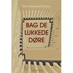 BAG DE LUKKEDE D&Oslash;RE - E-bog
