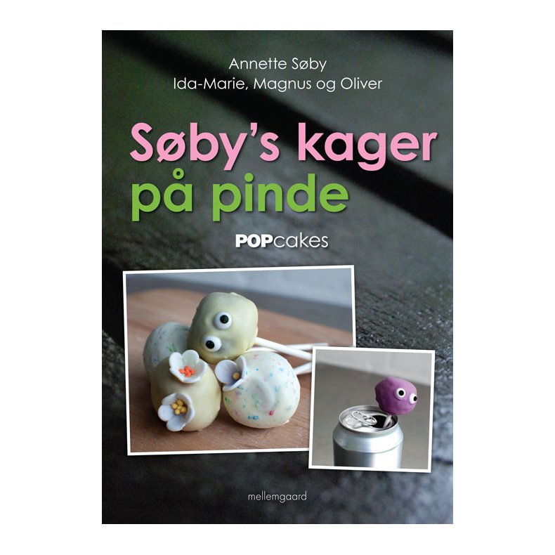 S&oslash;by&rsquo;s kager p&aring; pinde &ndash; PopCakes (e-bog)