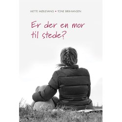 ER DER EN MOR TIL STEDE?