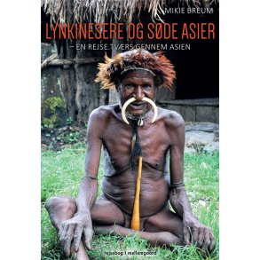 LYNKINESERE OG SDE ASIER - EN REJSE TVRS GENNEM ASIEN