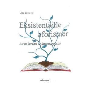 EKSISTENTIELLE AFORISMER - LIVETS LRDOM OG LITTERATURENS LIV