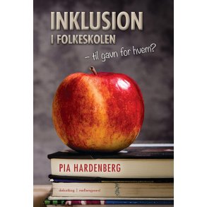 INKLUSION I FOLKESKOLEN - TIL GAVN FOR HVEM?