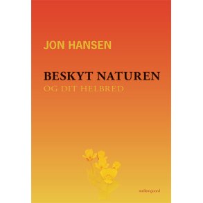 BESKYT NATUREN OG DIT HELBRED