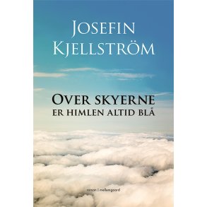 Over skyerne er himlen altid bl