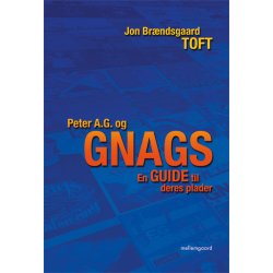 Peter A.G. og GNAGS � En guide til deres plader