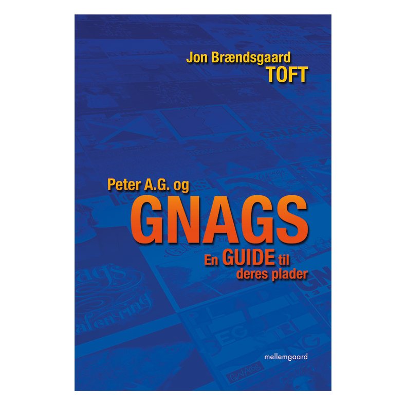 Peter A.G. og GNAGS  En guide til deres plader E-bog