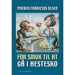 FOR SMUK TIL AT G I HESTESKO