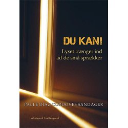 DU KAN! LYSET TRNGER IND AF DE SM SPRKKER