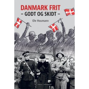 Danmark frit. Godt og skidt