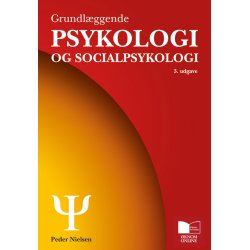 GRUNDLGGENDE PSYKOLOGI OG SOCIALPSYKOLOGI