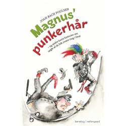 MAGNUS PUNKERHR  OG ANDRE KORTE HISTORIER OM NOGLE AF DE LIDT SVRE TING I LIVET