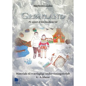 GRØNLAND - PÅ SPORET AF DEN MODERNE TID