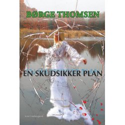 EN SKUDSIKKER PLAN