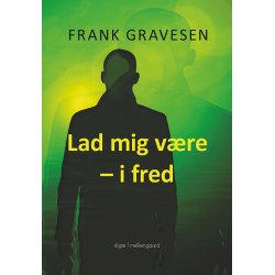 LAD MIG VRE  I FRED