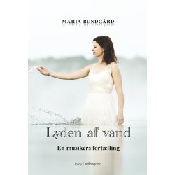 LYDEN AF VAND - EN MUSIKERS FORTLLING