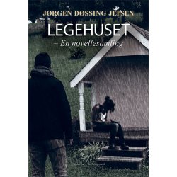 Legehuset - En novellesamling