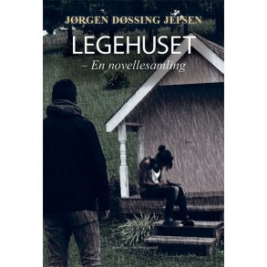 Legehuset - En novellesamling