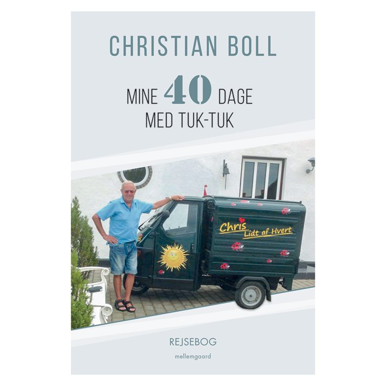 Mine 40 dage med tuk-tuk
