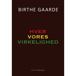 HVER VORES VIRKELIGHED