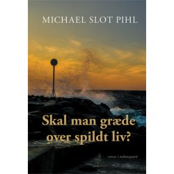 SKAL MAN GRDE OVER SPILDT LIV?