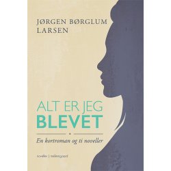 ALT ER JEG BLEVET