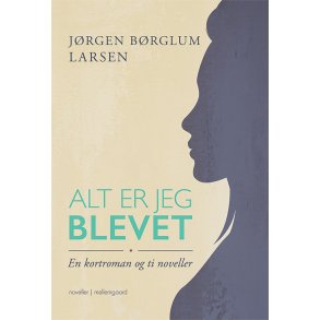 ALT ER JEG BLEVET