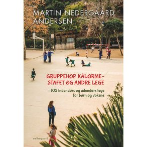 GRUPPEHOP, KLORMESTAFET OG ANDRE LEGE - 102 INDENDRS OG UDENDRS LEGE FOR BRN OG VOKSNE