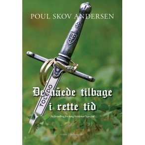 DE NEDE TILBAGE I RETTE TID