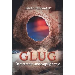 GLUG - EN STRMERS URANSAGELIGE VEJE