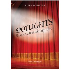 SPOTLIGHTS - HISTORIEN OM EN SKUESPILLER (e-bog)