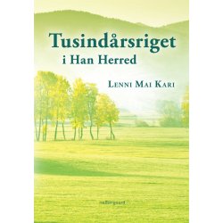 TUSIND&Aring;RSRIGET I HAN HERRED