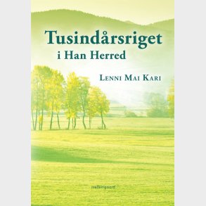 TUSINDÅRSRIGET I HAN HERRED