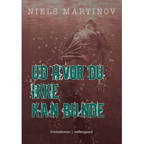 UD HVOR DU IKKE KAN BUNDE