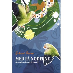 Med p&aring; Noderne. Grundbog i sang & musik.