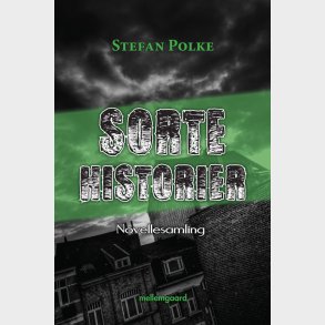 SORTE HISTORIER - novellesamling