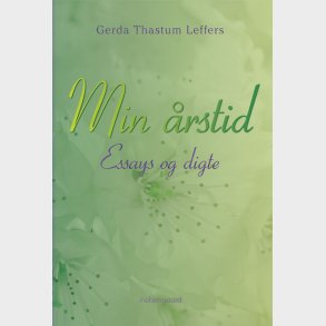 MIN ÅRSTID - Essays og digte