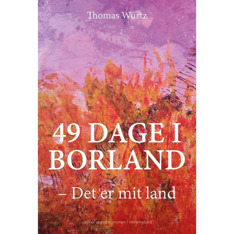 49 DAGE I BORLAND - Det er mit land