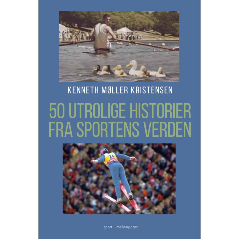 50 UTROLIGE HISTORIER FRA SPORTENS VERDEN