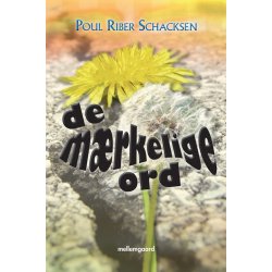 DE M&AElig;RKELIGE ORD