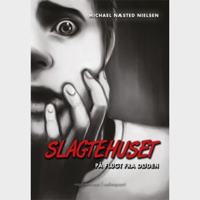 SLAGTEHUSET - PÅ FLUGT FRA DØDEN