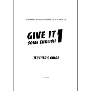 GIVE IT SOME ENGLISH I - Teacher's Guide