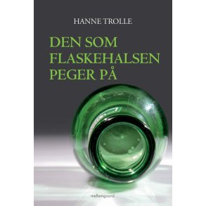 DEN SOM FLASKEHALSEN PEGER PÅ (E-bog)