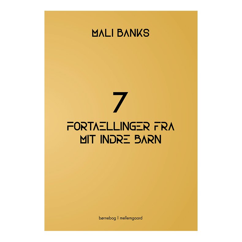 7 FORTLLINGER FRA MIT INDRE BARN