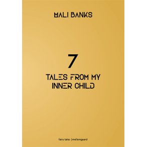 7 TALES FROM MY INNER CHILD