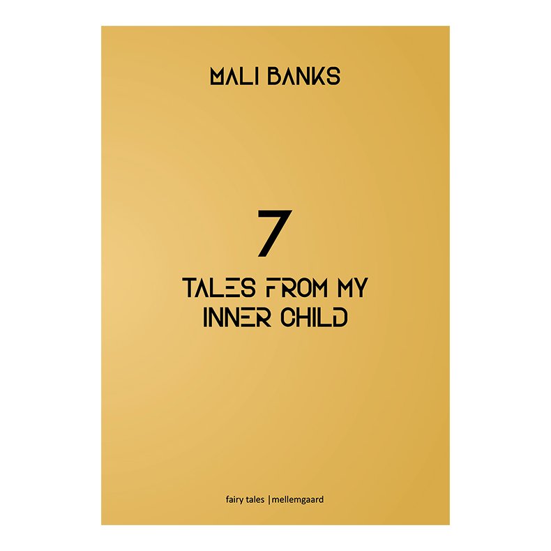 7 TALES FROM MY INNER CHILD