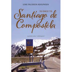 70 DAGE TIL SANTIAGO DE COMPOSTELA