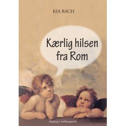 K&AElig;RLIG HILSEN FRA ROM (E-bog)