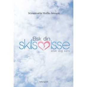 ELSK DIN SKILSMISSE - ELSK DIG SELV (E-bog)
